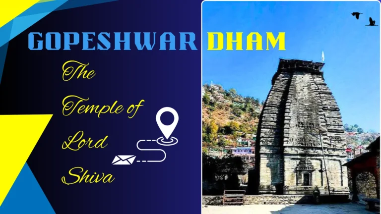 Gopeshwar, Uttarakhand: Famous for Mahadeva Temple
