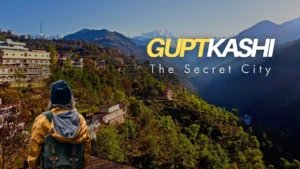 Guptkashi Uttarakhand travel guide
