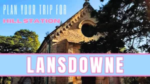 Best Places to Visit in Lansdowne