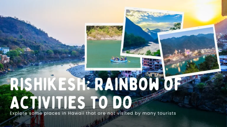 Rishikesh: Rainbow of Activities to do