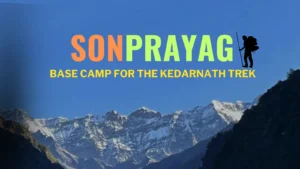 Sonprayag Sangam Guide