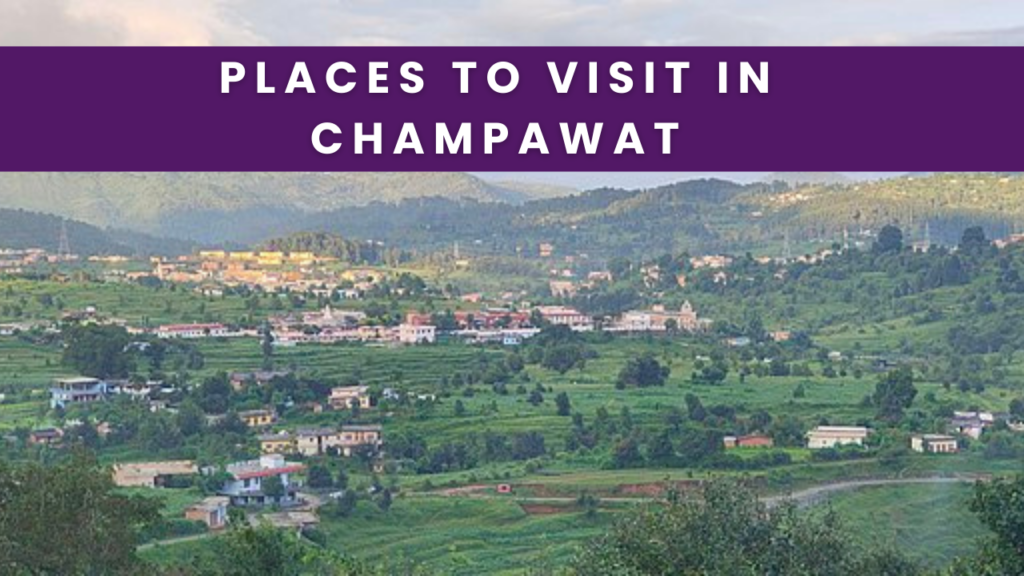 Places to Visit in Champawat