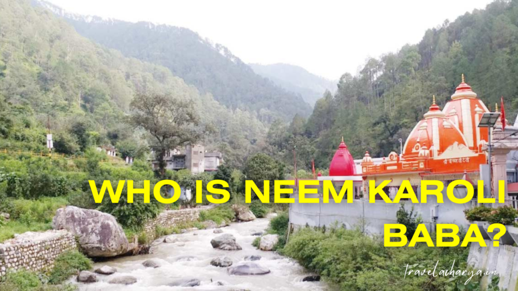 Who is Neem Karoli Baba? 