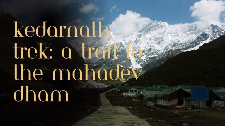 Kedarnath Trek Length | Starting Point, Height, Time, and acommodations