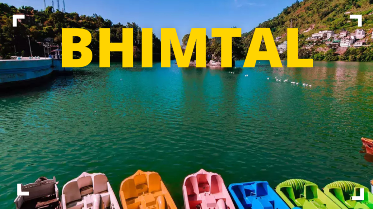 A Guide to Explore Bhimtal | Complete Details