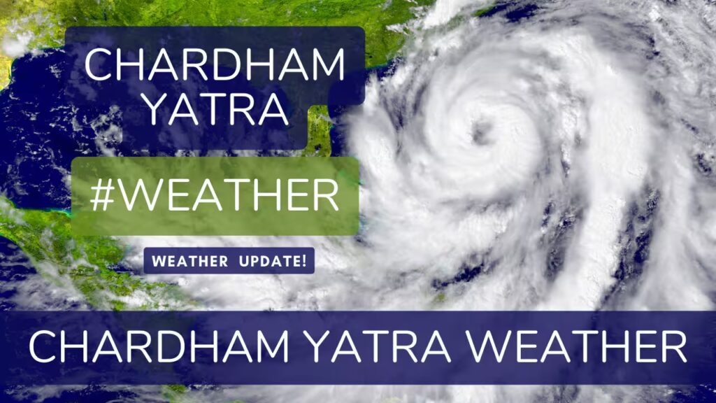 Char Dham Yatra Weather