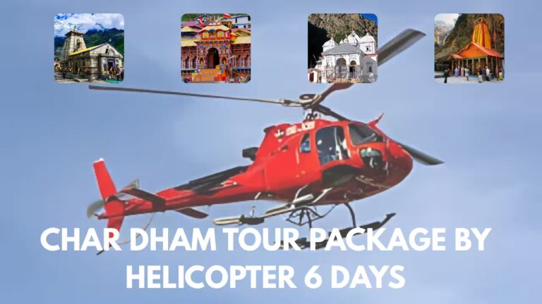 Char Dham Tour by Helicopter 6 Days