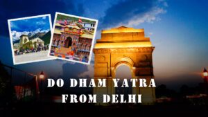 Do Dham Yatra Package from Delhi