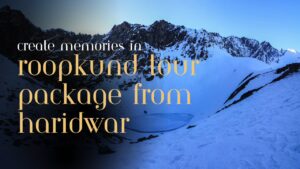 Roopkund Trek Package