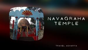 Navagraha Temple complete Guide