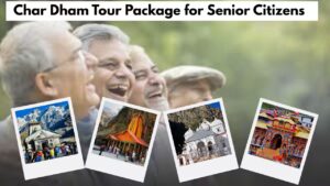 Char Dham Tour Package for Senior Citizens