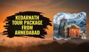 Kedarnath Tour Package from Ahmedabad